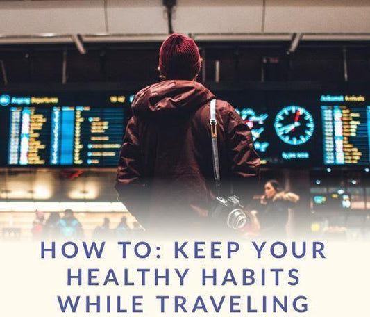 How-To: Keep Healthy Habits While Traveling (April 2020) – Dr. Sebi's Cell Food - Dr. Sebi's Cell Food