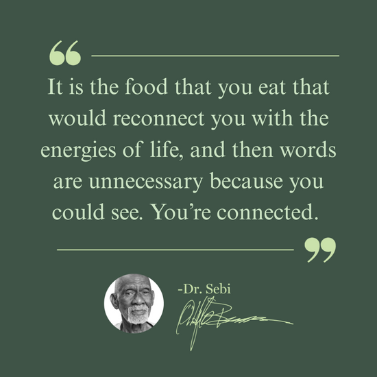 Dr. Sebi quote on food's life energy connection with his portrait and signature on sage green background.