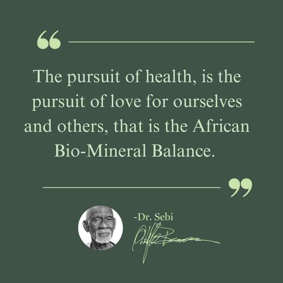Quote from Dr. Sebi on health as self-love and African Bio-Mineral Balance with his portrait and signature.